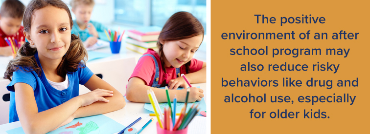 The positive environment of an after school program may also reduce risky behaviors like drug and alcohol use, especially for older kids.