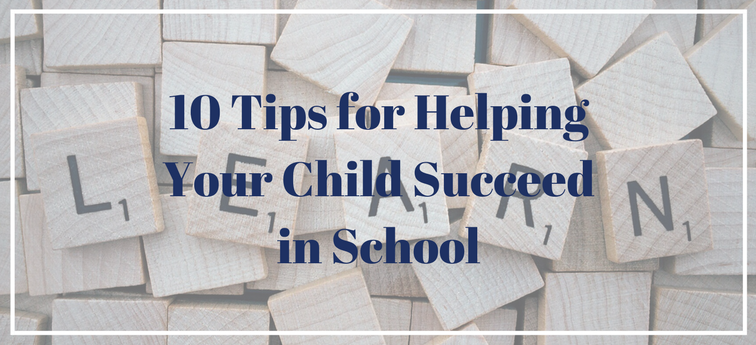 Tips for Helping Your Child Succeed in School